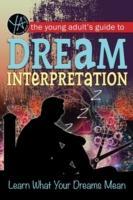 The Young Adult‘s Guide to Dream Interpretation