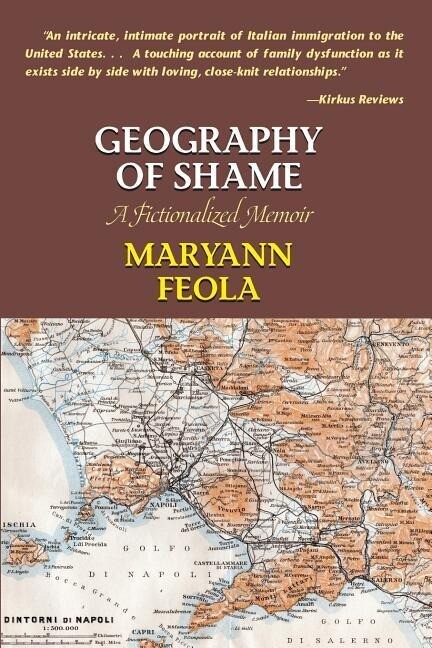 Geography of Shame: A Fictionalized Memoir