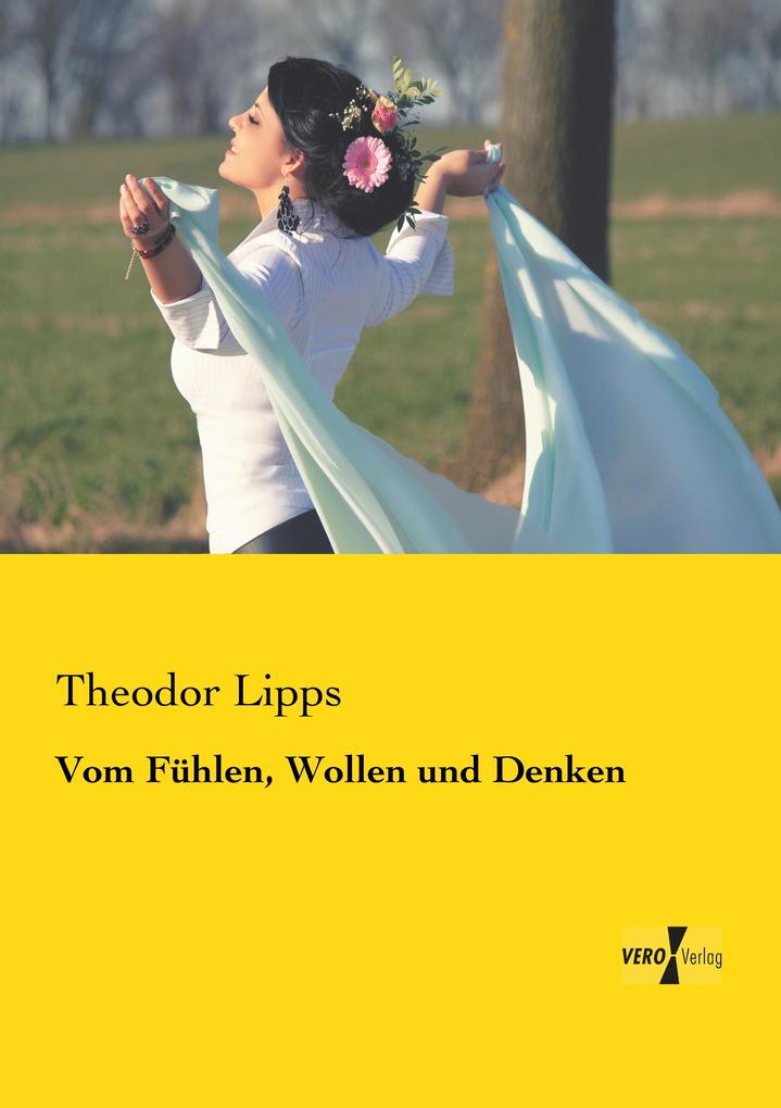 Vom Fühlen Wollen und Denken
