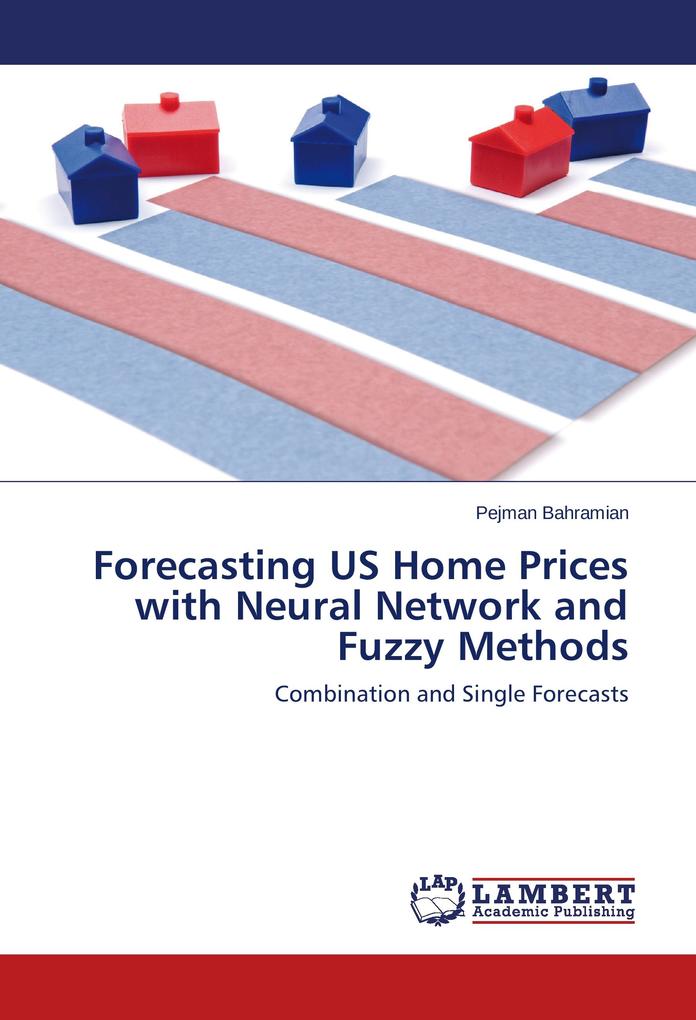 Forecasting US Home Prices with Neural Network and Fuzzy Methods