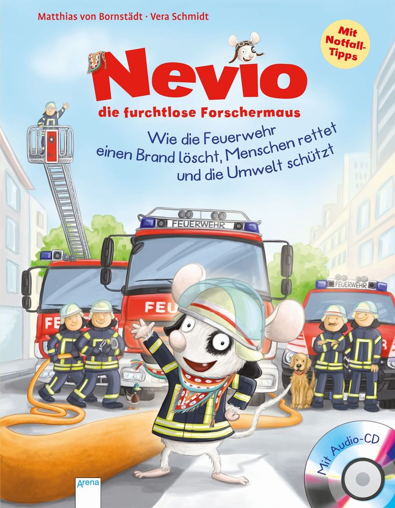 Image of Nevio die furchtlose Forschermaus 02. Wie die Feuerwehr einen Brand löscht Menschen rettet und die Umwelt schützt