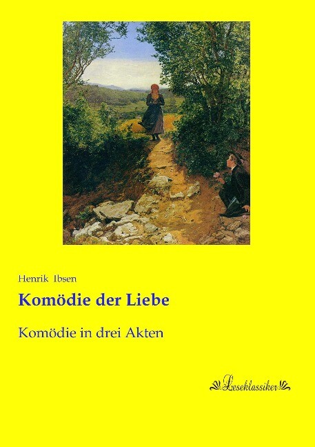 Komödie der Liebe - Henrik Ibsen