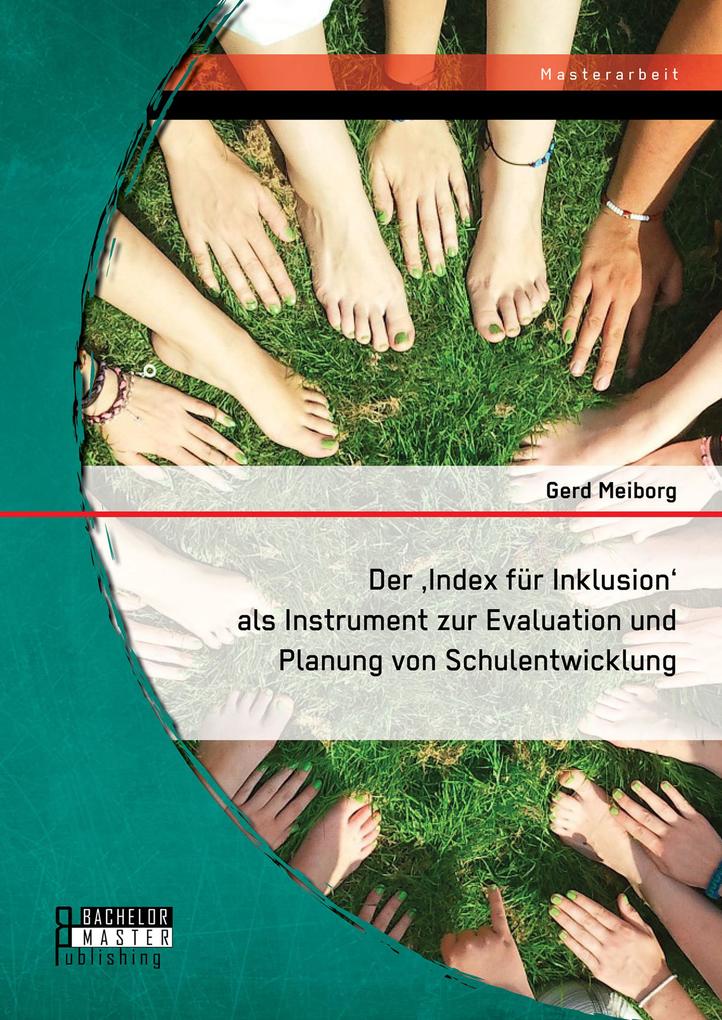 Der Index für Inklusion‘ als Instrument zur Evaluation und Planung von Schulentwicklung