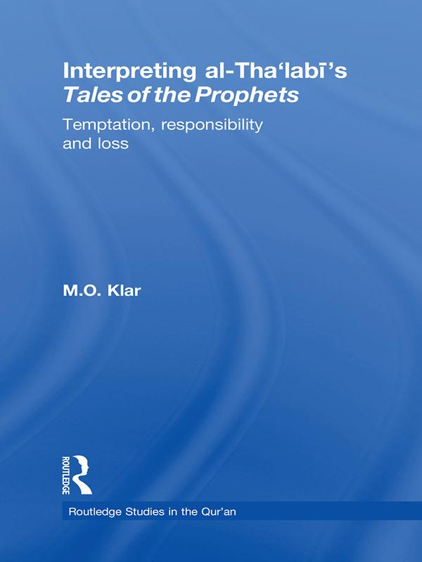 Interpreting al-Tha‘labi‘s Tales of the Prophets