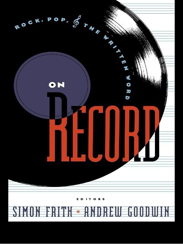 On Record - Simon Frith/ Andrew Goodwin