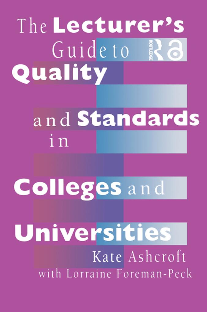 The Lecturer‘s Guide to Quality and Standards in Colleges and Universities