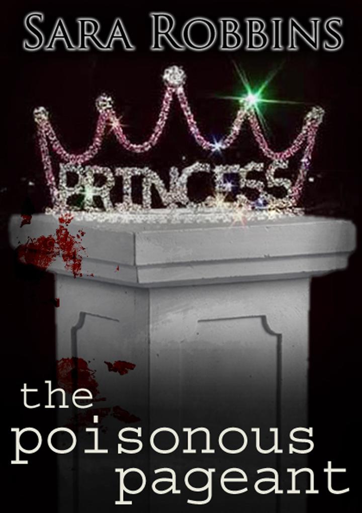 The Poisonous Pageant (Events To Die For Series #2)