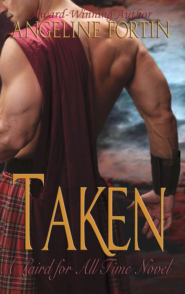 Taken: A Laird for All Time Novel