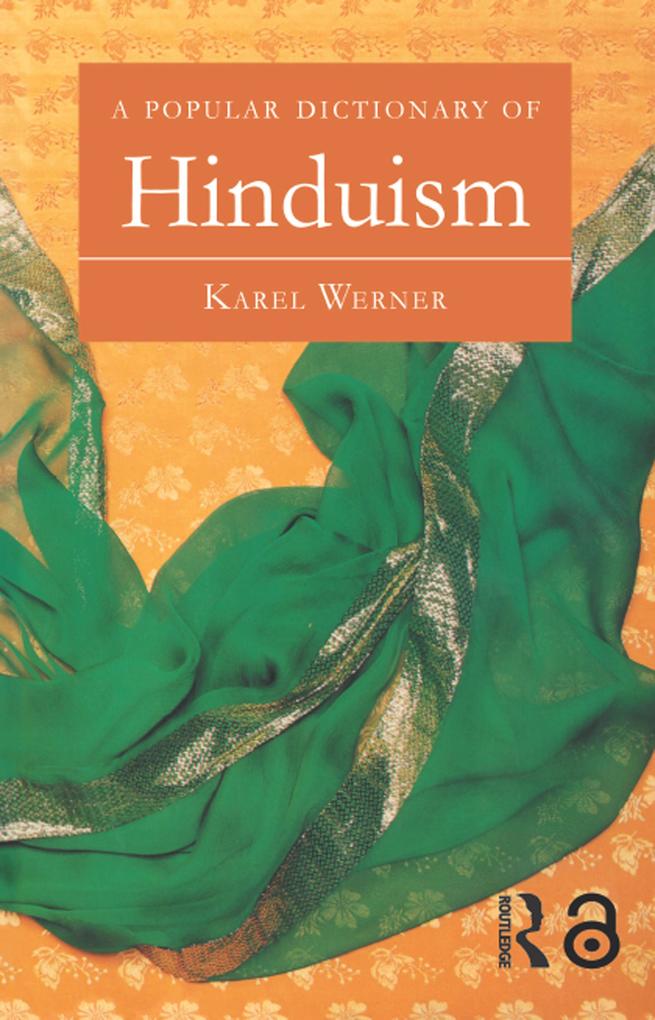 A Popular Dictionary of Hinduism - Karel Werner