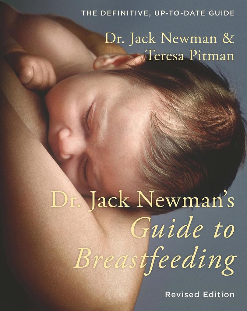 Dr. Jack Newman‘s Guide to Breastfeeding