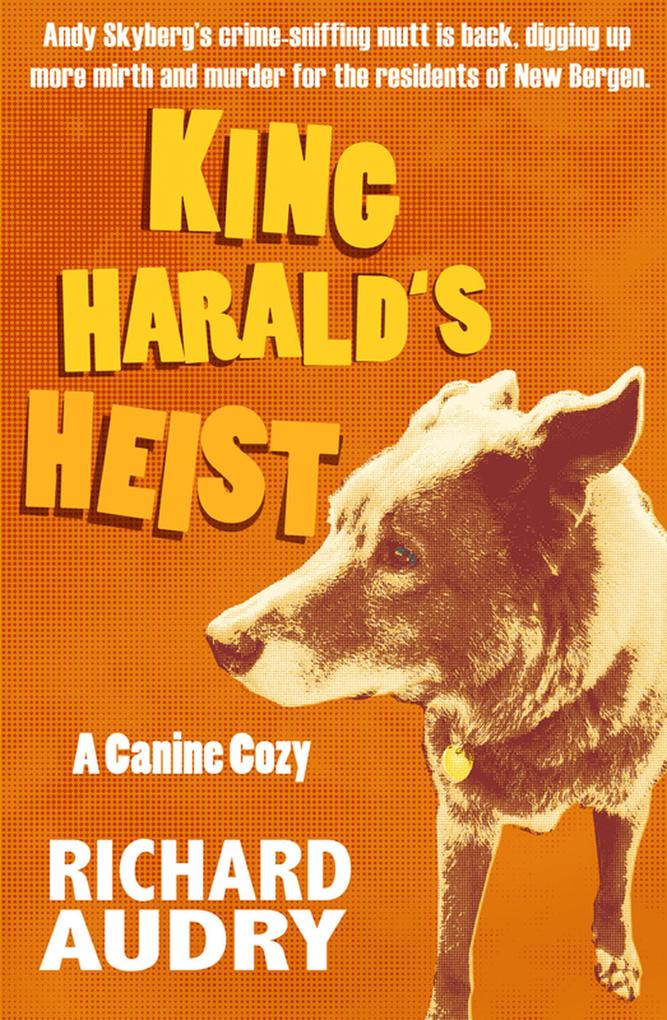 King Harald‘s Heist (King Harald Mysteries #2)
