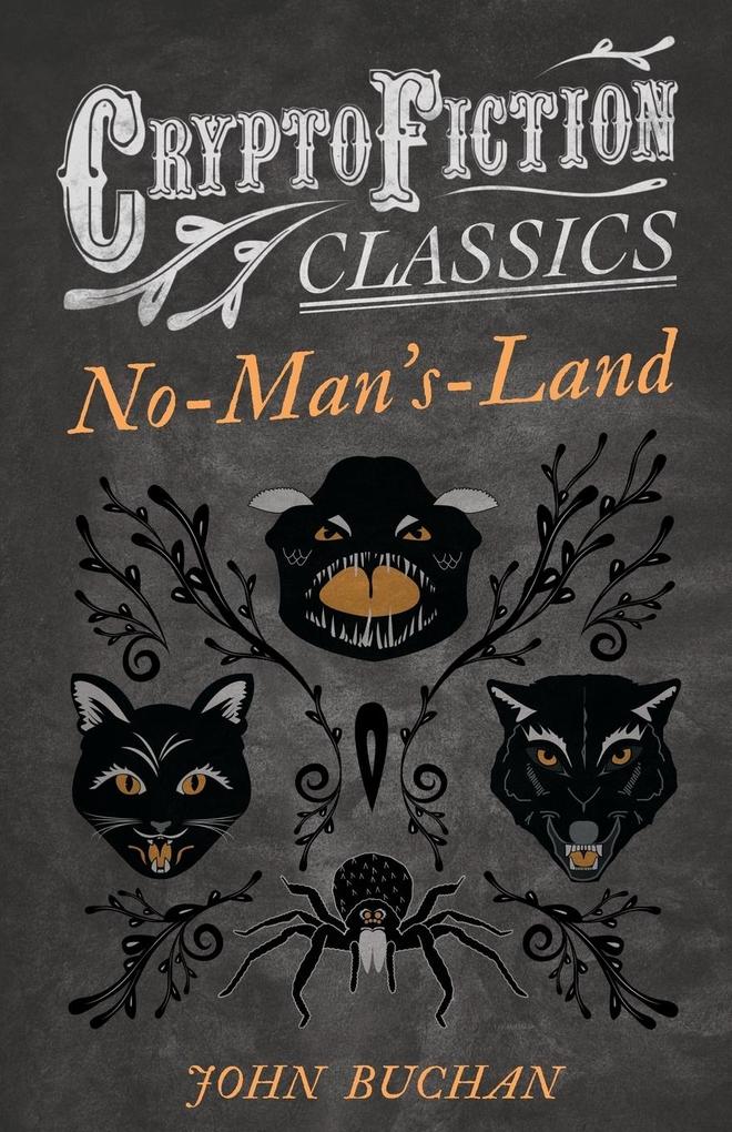 No-Man‘s-Land (Cryptofiction Classics - Weird Tales of Strange Creatures)