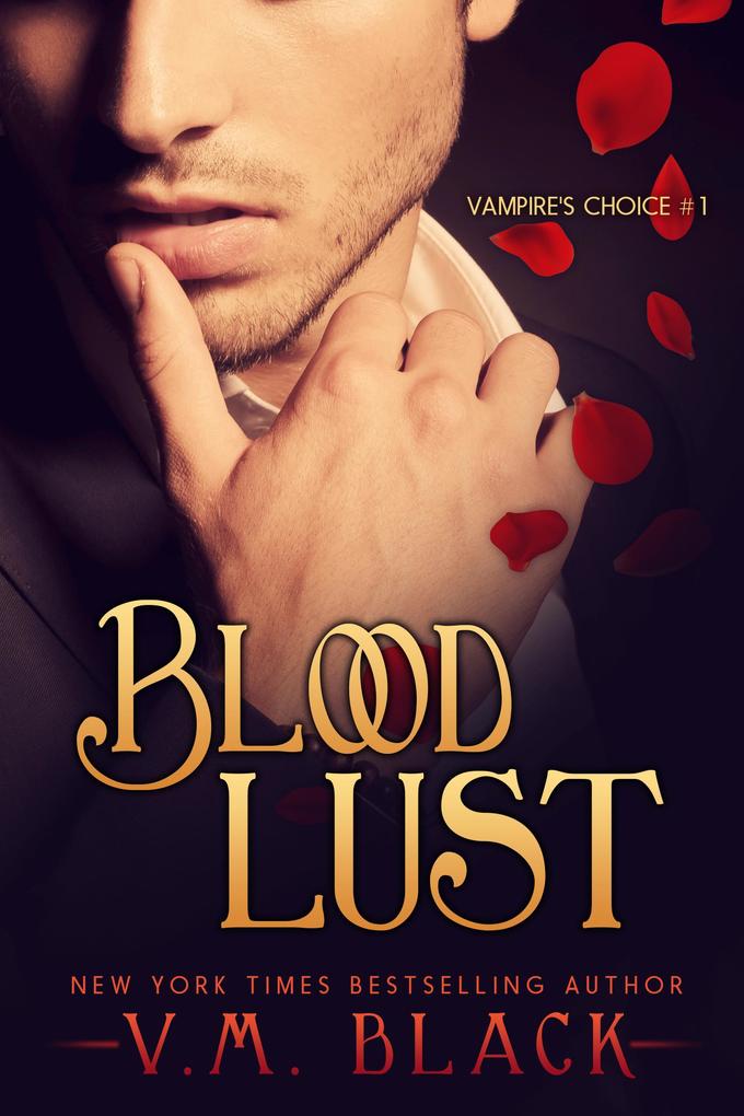 Blood Lust (Vampire‘s Choice Paranormal Romance #1)