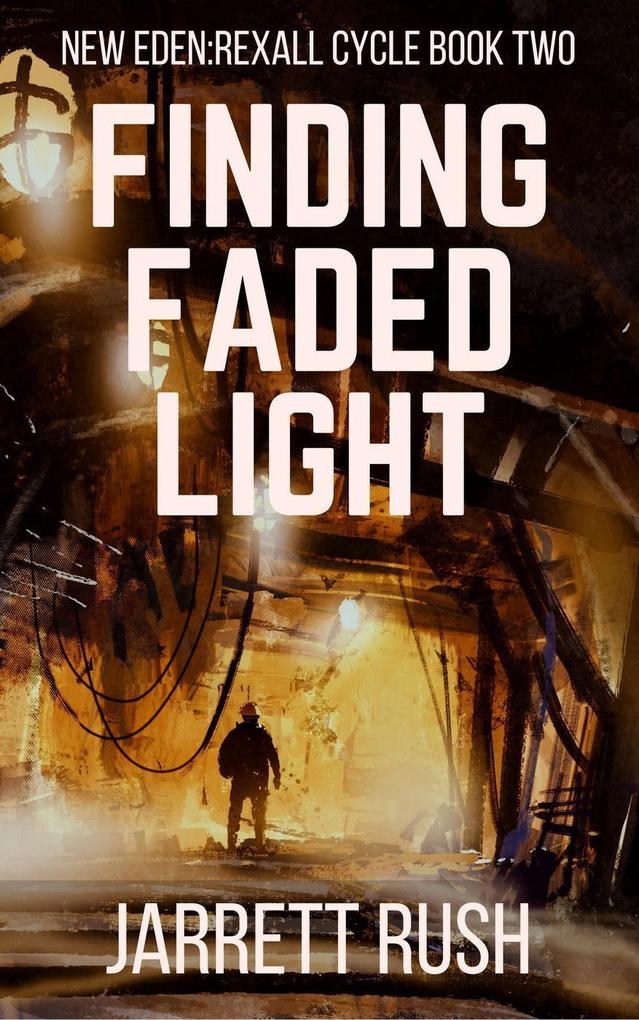 Finding Faded Light (New Eden Series:Rexall Cycle #2)