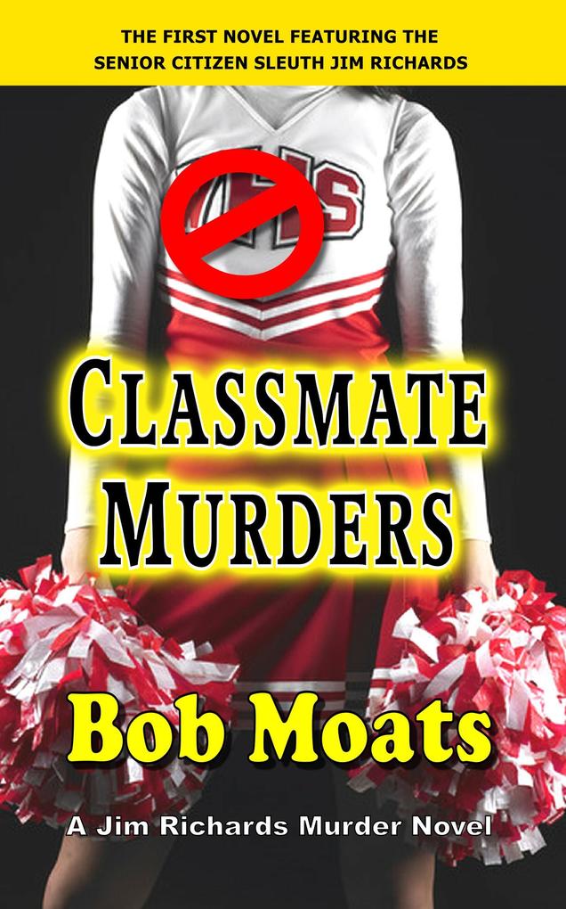 Classmate Murders (Jim Richards Murder Novels #1)