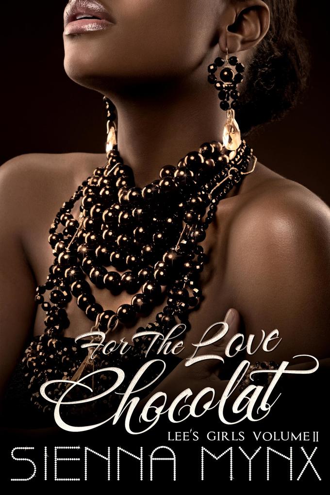 For the Love of Chocolat (Lee‘s Girls #2)