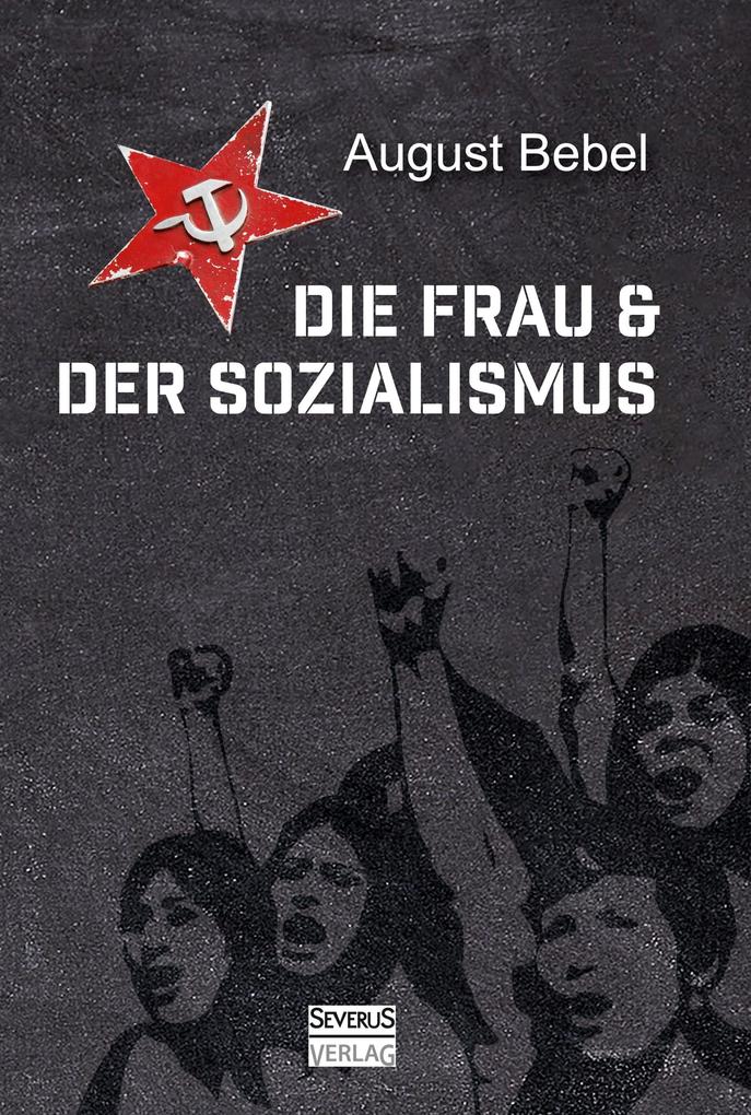 Die Frau und der Sozialismus
