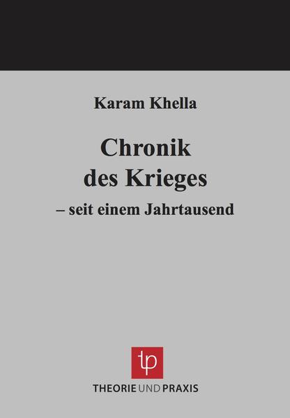 Chronik des Krieges - seit einem Jahrtausend