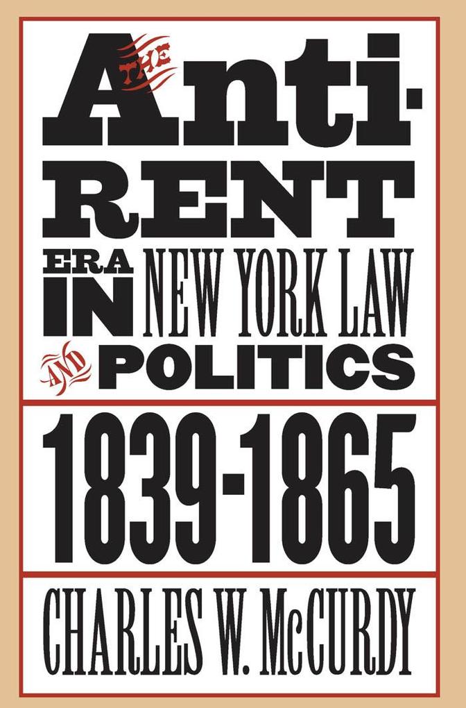 The Anti-Rent Era in New York Law and Politics 1839-1865
