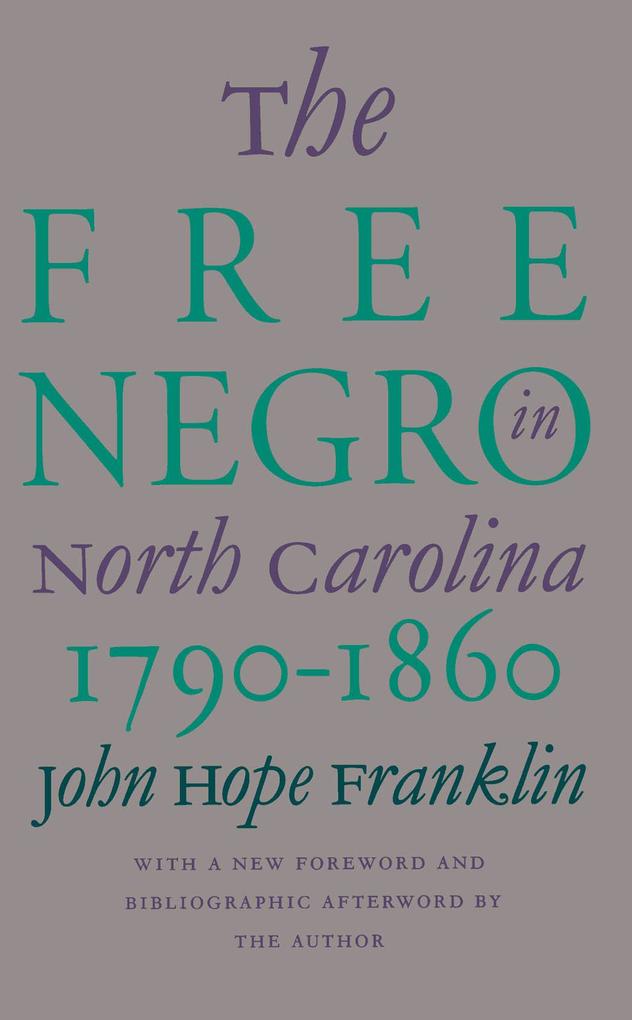 The Free Negro in North Carolina 1790-1860