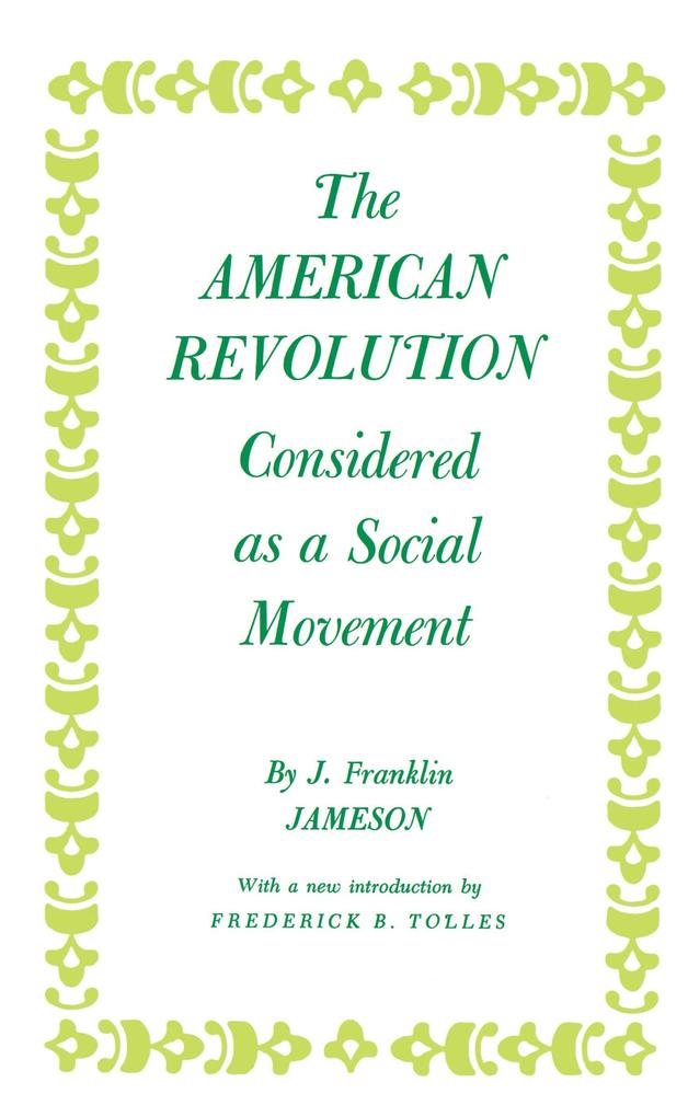 American Revolution Considered as a Social Movement - John Franklin Jameson