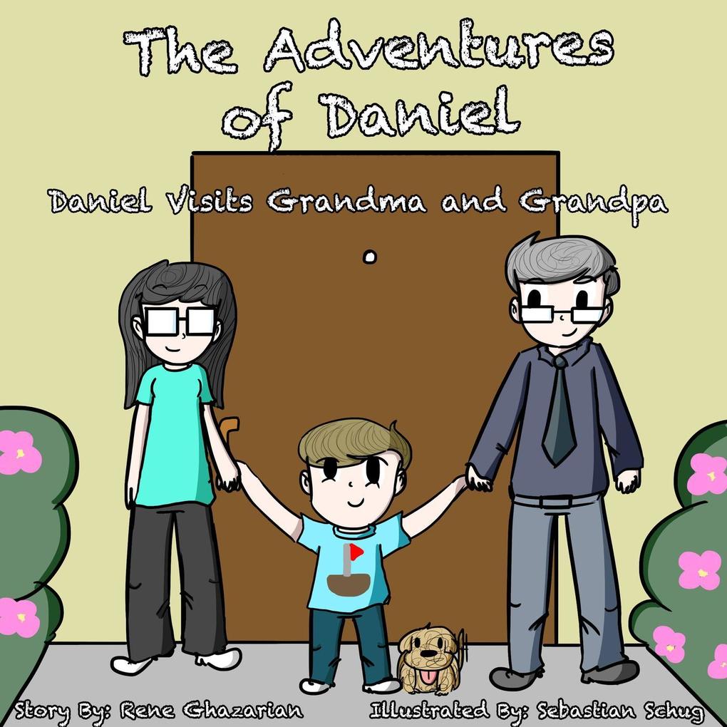 The Adventures of Daniel: Daniel Visits Grandma and Grandpa