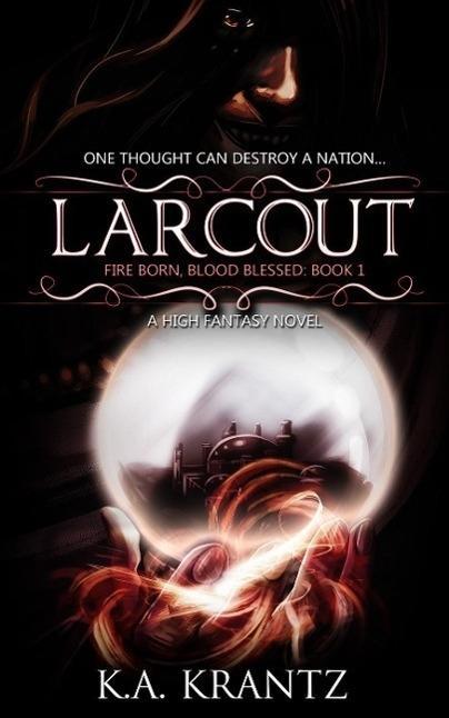 Larcout (Fire Born Blood Blessed #1)