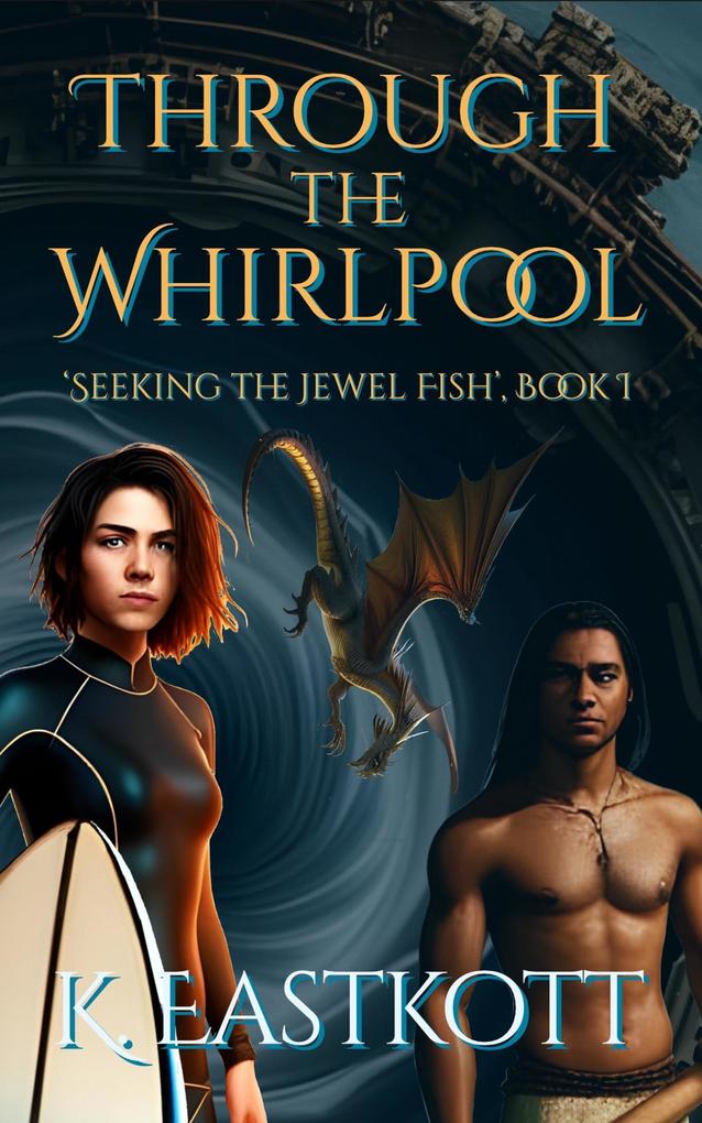 Through the Whirlpool (Seeking the Jewel Fish #1)