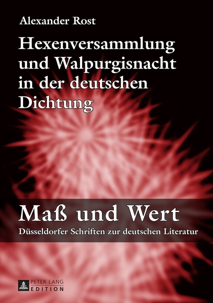 Hexenversammlung und Walpurgisnacht in der deutschen Dichtung - Alexander Rost