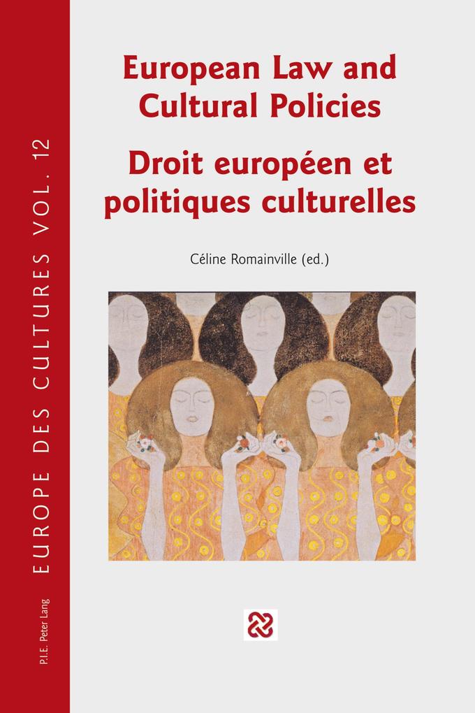 European Law and Cultural Policies / Droit européen et politiques culturelles