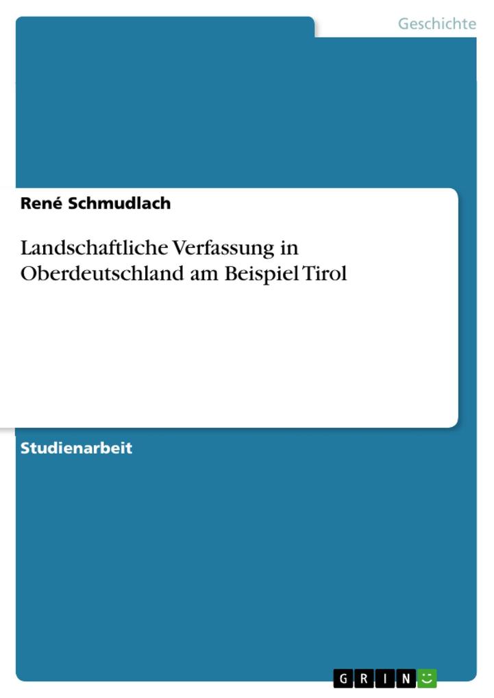 Landschaftliche Verfassung in Oberdeutschland am Beispiel Tirol