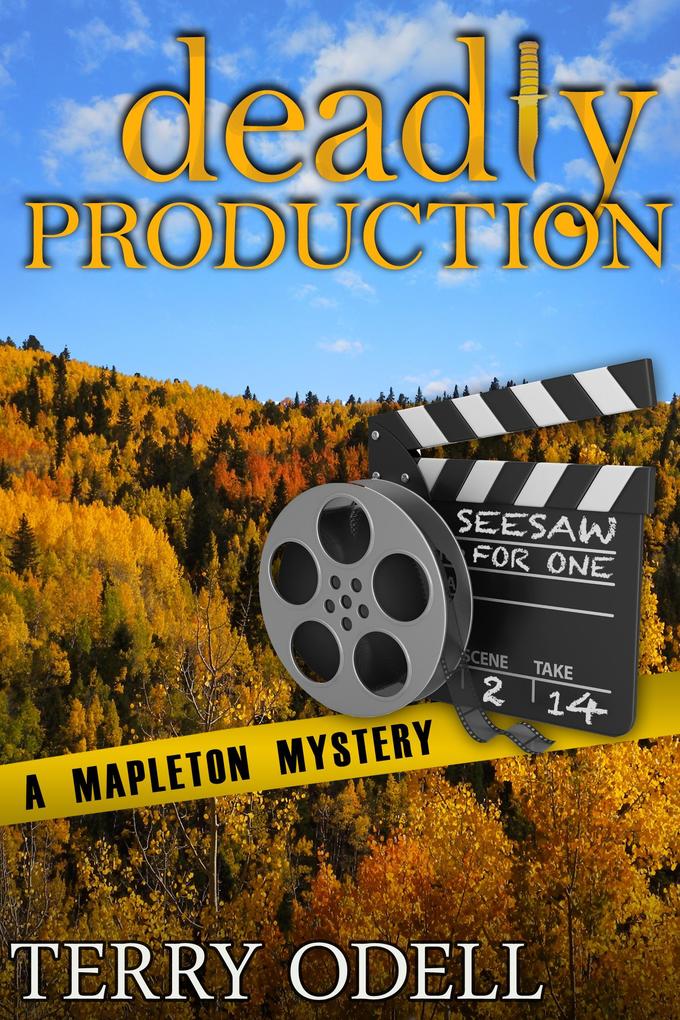 Deadly Production (Mapleton Mystery #4)