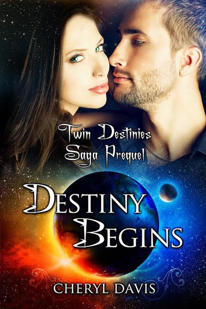 Destiny Begins (The Twin Destinies Saga)