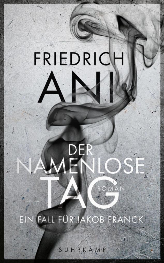 Der namenlose Tag - Roman (Jakob-Franck-Serie 1)
