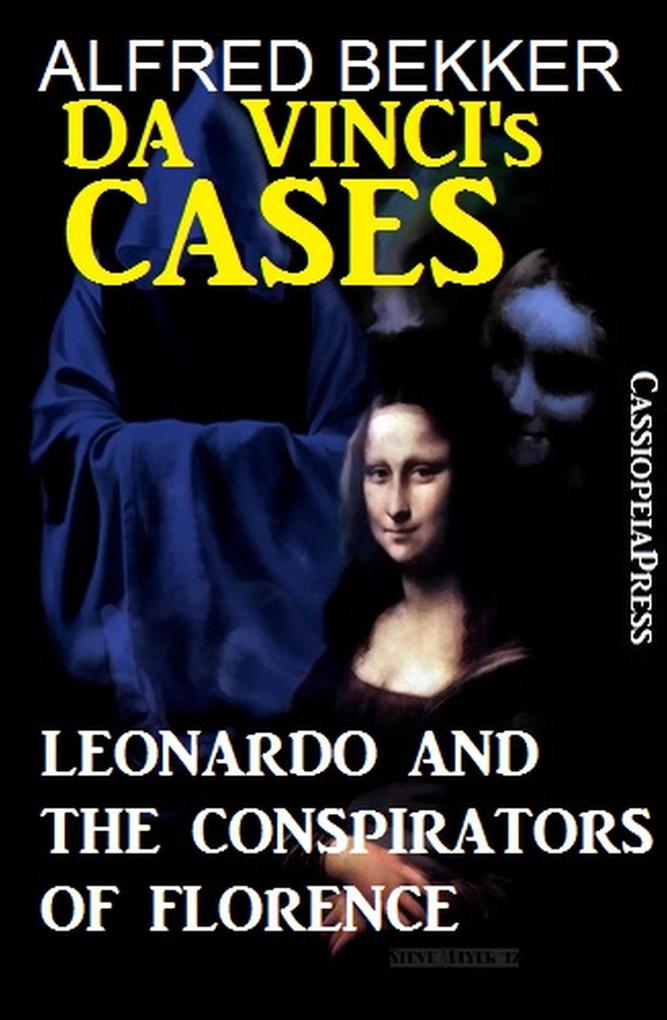 Leonardo and the Conspirators of Florence (Da Vinci‘s Cases #1)