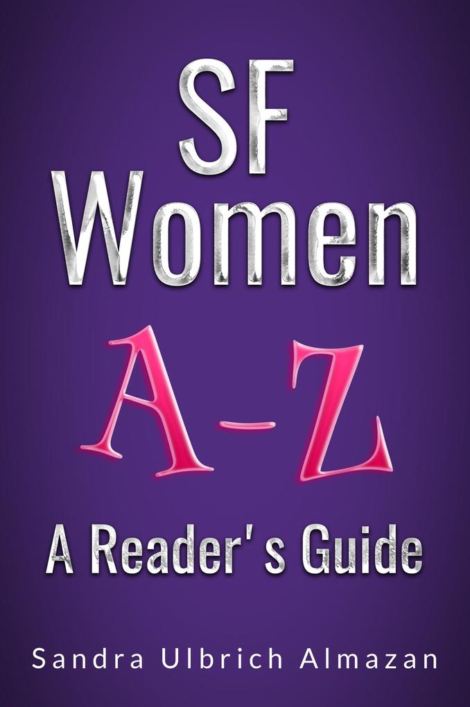 SF Women A-Z: A Reader‘s Guide