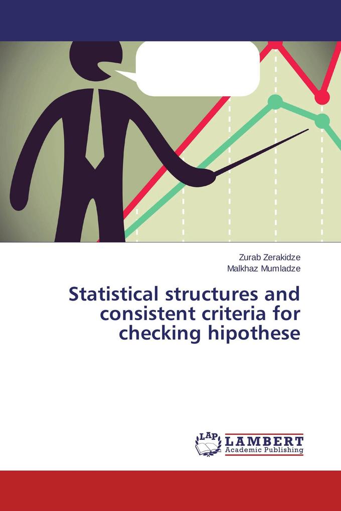 Statistical structures and consistent criteria for checking hipothese