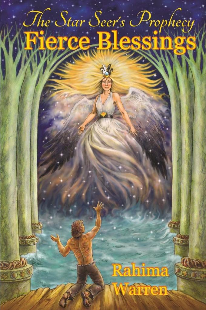 Fierce Blessings (Book Two of 'The Star-Seer's Prophecy')