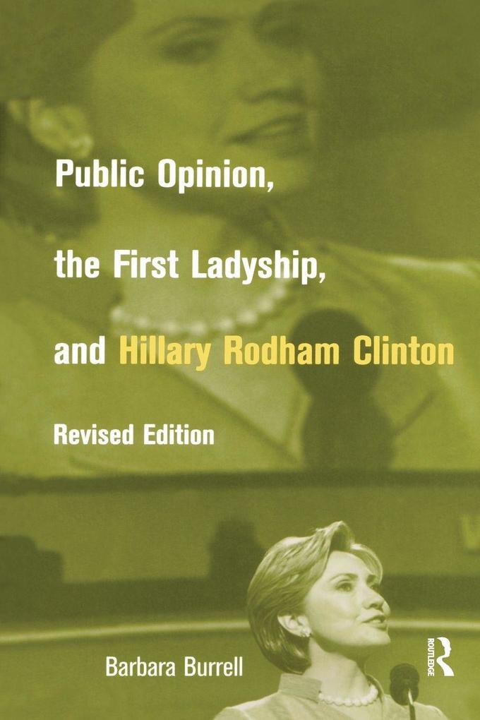 Public Opinion the First Ladyship and Hillary Rodham Clinton