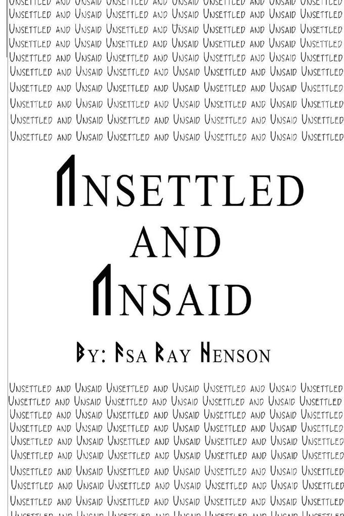 Unsettled and Unsaid
