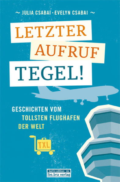 Image of Letzter Aufruf Tegel!