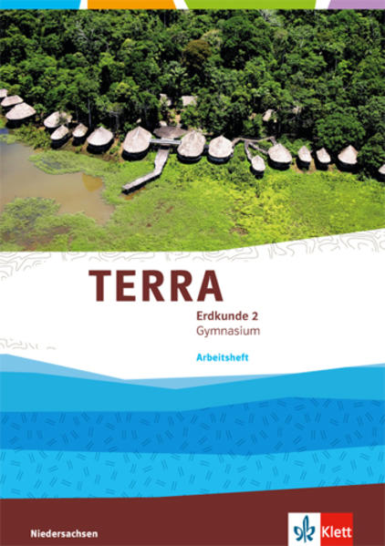 TERRA Erdkunde für Niedersachsen - Ausgabe für Gymnasien 2014. Arbeitsheft 7./8. Klasse