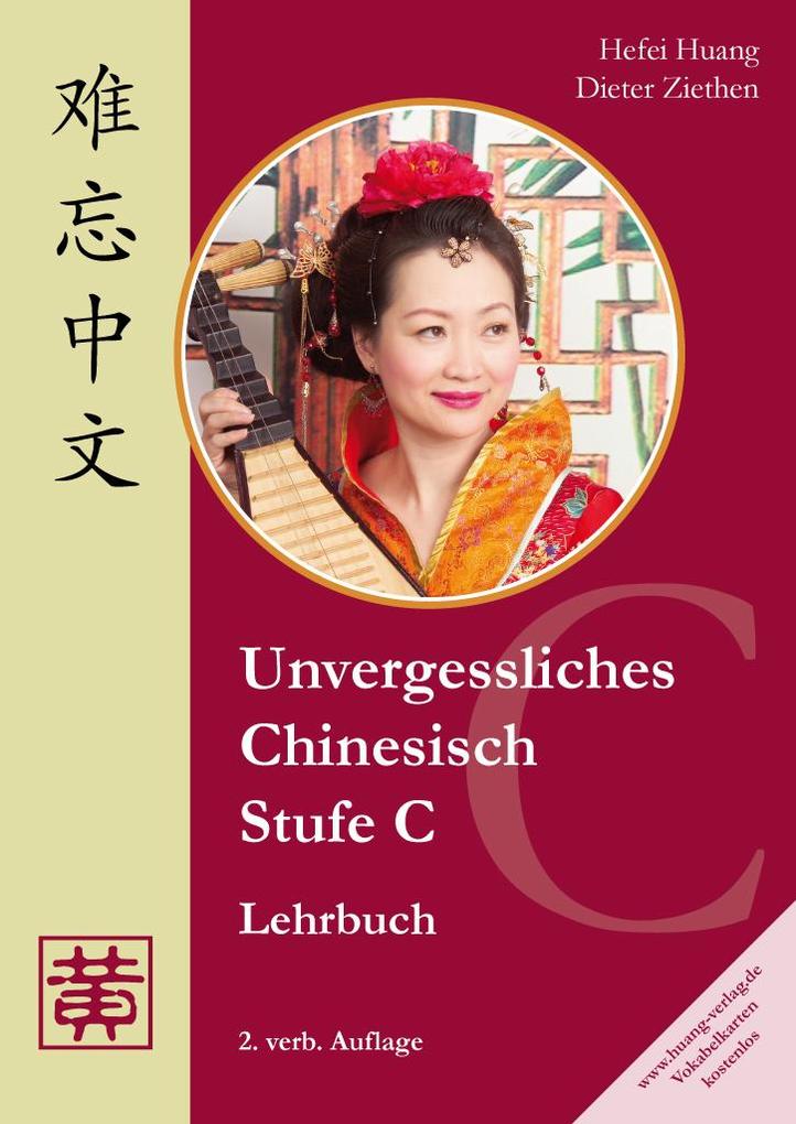 Unvergessliches Chinesisch Stufe C. Lehrbuch