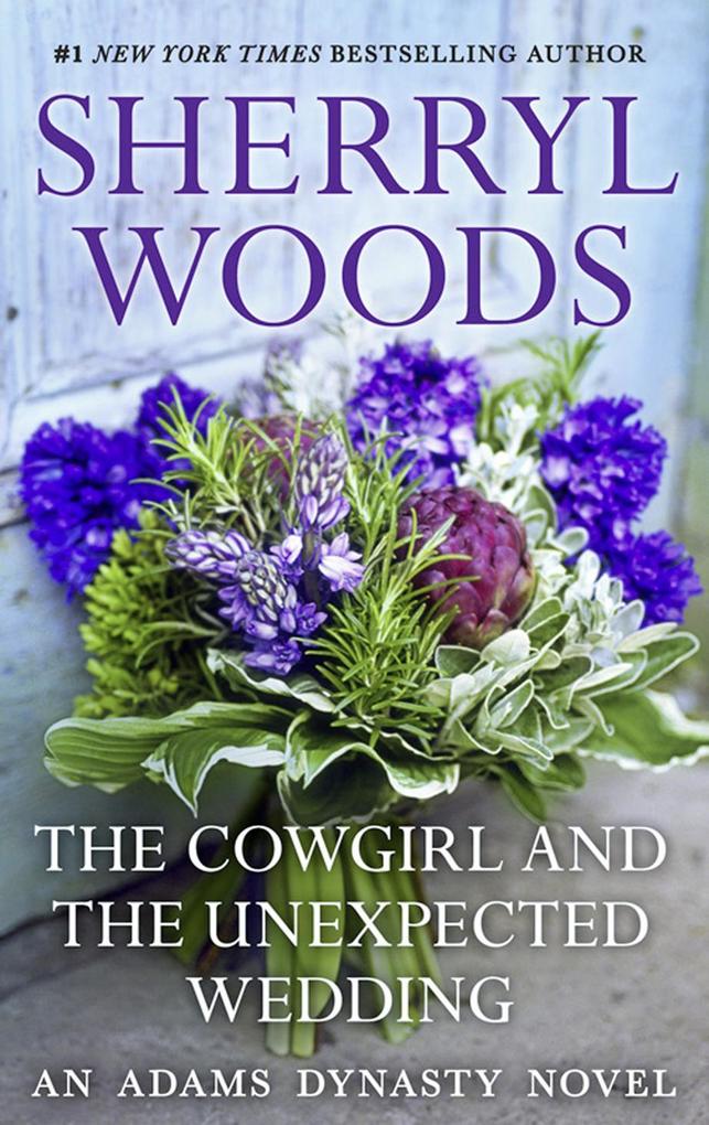 The Cowgirl & The Unexpected Wedding (And Baby Makes Three Book 7)