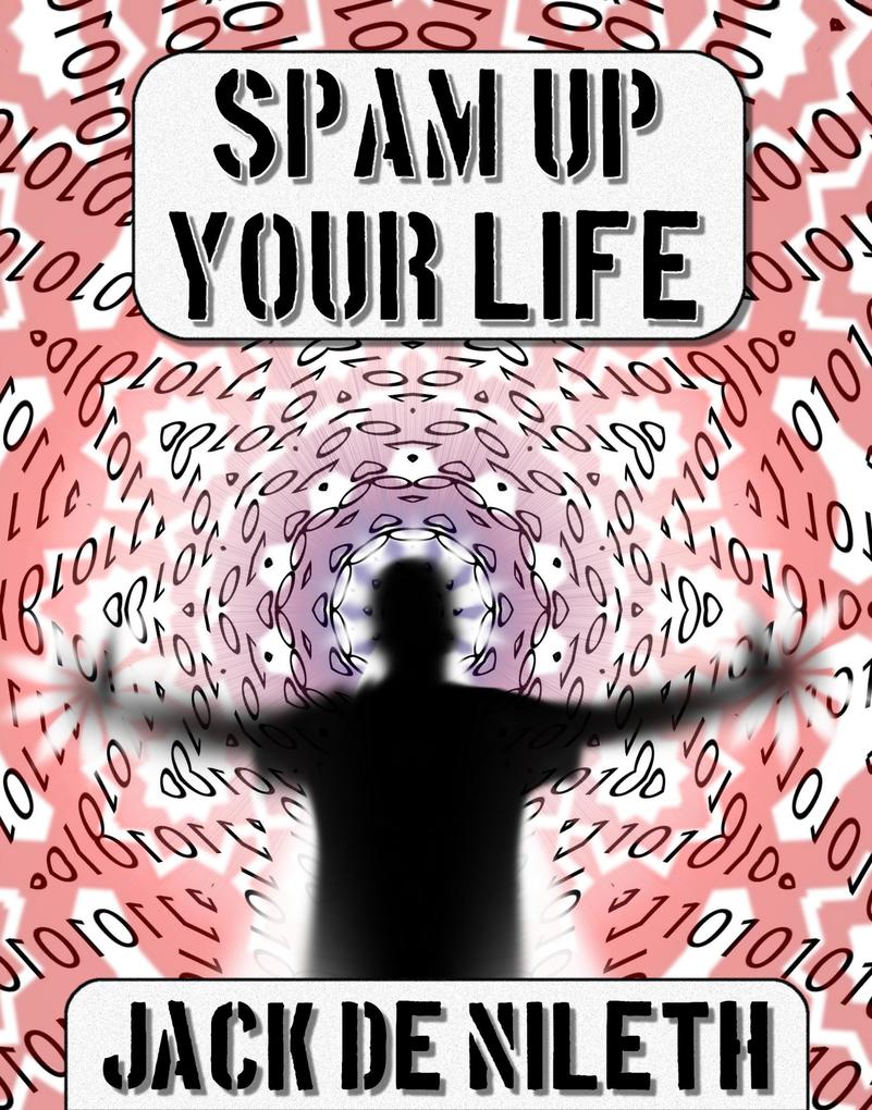 Spam up your Life