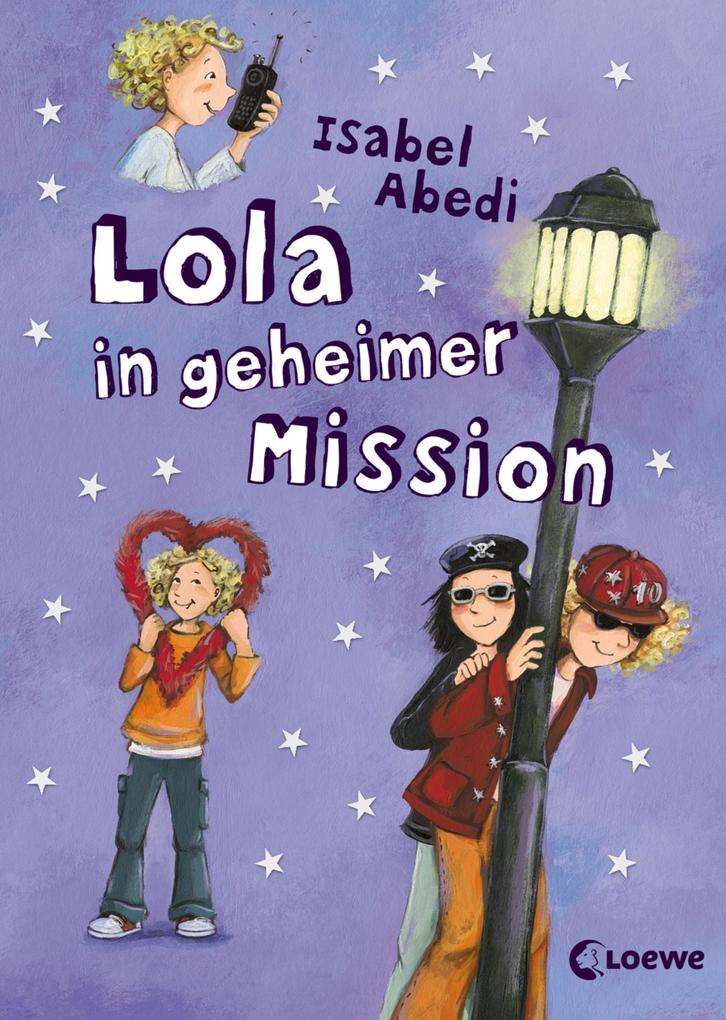 Lola in geheimer Mission (Band 3) - Isabel Abedi