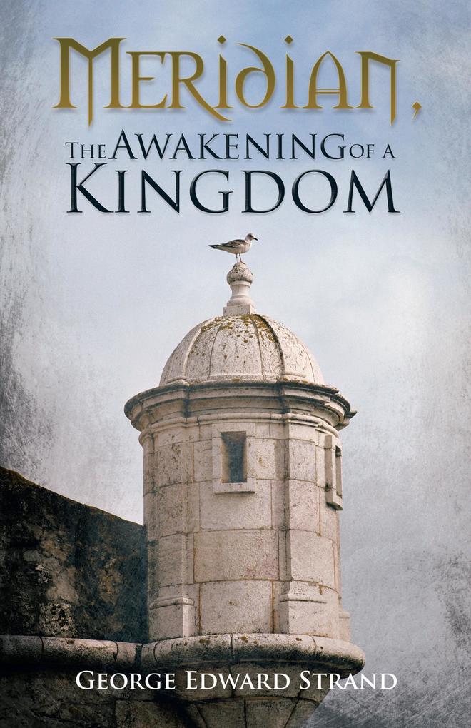 Meridian the Awakening of a Kingdom