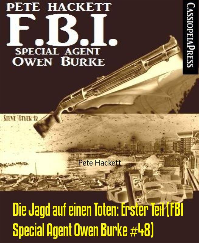 Die Jagd auf einen Toten: Erster Teil (FBI Special Agent Owen Burke #48)