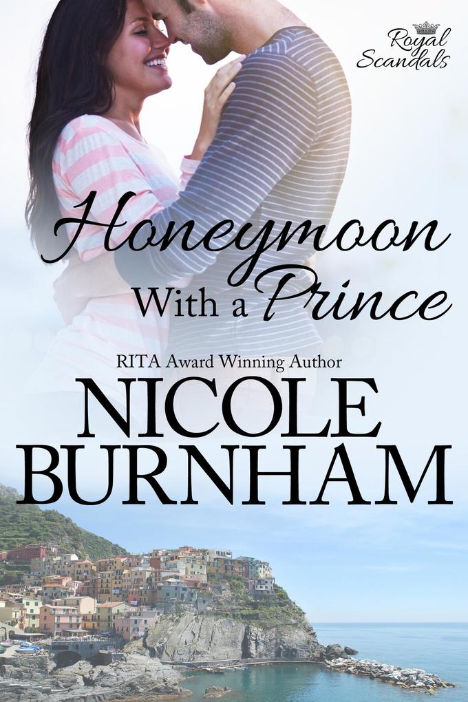 Honeymoon With a Prince (Royal Scandals #2)