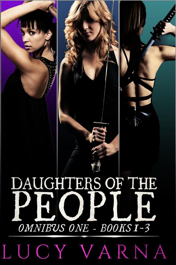 Daughters of the People Omnibus One (Books 1-3)
